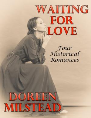 Cover of the book Waiting for Love: Four Historical Romances by Mike Hockney
