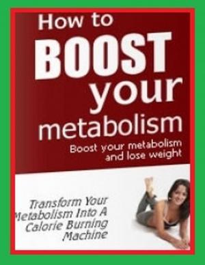 Cover of the book How to Boost Your Metabolism by Nick Armbrister