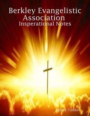 Cover of the book Berkley Evangelistic Association Insperational Notes by Vincent (Arturs Lejnieks) Benson, Victoria Harnish Benson