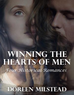 Cover of the book Winning the Hearts of Men: Four Historical Romances by D.H. REID, Ginger Reid-Parker