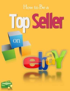 Book cover of How to Become a Top Seller On Ebay