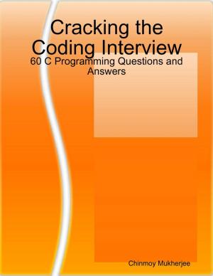 Cover of the book Cracking the Coding Interview: 60 C Programming Questions and Answers by Horace Silver