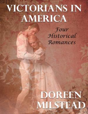 Cover of the book Victorians In America: Four Historical Romances by Nadia Brown
