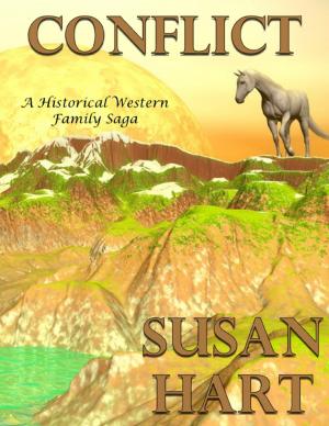 Cover of the book Conflict: A Historical Western Family Saga by Susan Hart