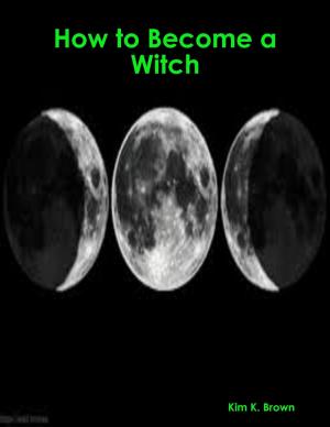 Cover of the book How to Become a Witch by Andrea R. Cunningham