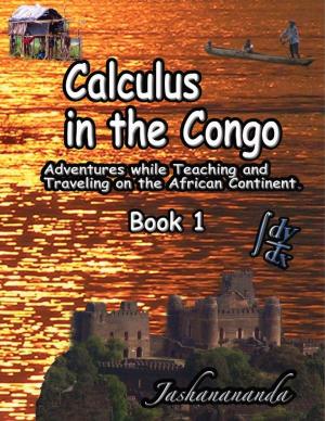 Cover of the book Calculus In the Congo Book 1 by Justin Tully