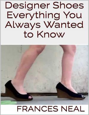 bigCover of the book Designer Shoes: Everything You Always Wanted to Know by 