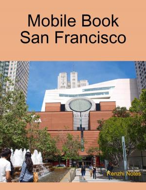 Cover of the book Mobile Book San Francisco by Wm. G. Thilgen Jr. (Billl)