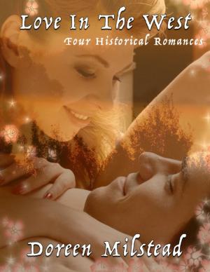 bigCover of the book Love In the West: Four Historical Romances by 