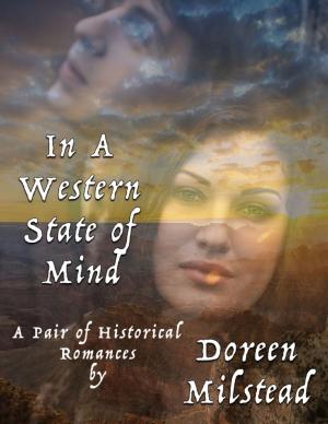 Cover of the book In a Western State of Mind: A Pair of Historical Romances by John Hildreth Atkins, Jonathan G. Rundy