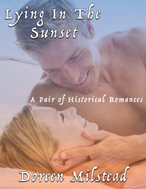 Cover of the book Lying In the Sunset: A Pair of Historical Romances by Julie Campbell
