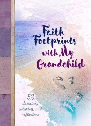 Cover of the book Faith Footprints with My Grandchild by Diane Paddison, Jordan Johnstone