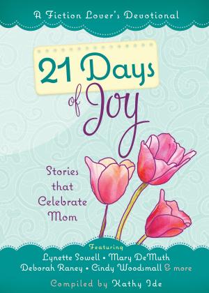Cover of the book 21 Days of Joy by Chantelle Grace
