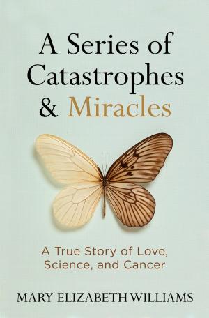 Book cover of A Series of Catastrophes and Miracles