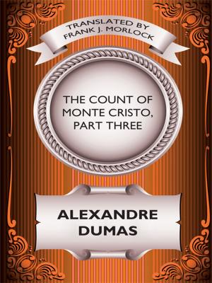 Cover of the book The Count of Monte Cristo, Part Three by Richard A. Lupoff