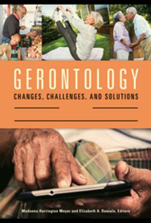 Cover of the book Gerontology: Changes, Challenges, and Solutions [2 volumes] by James M. Matarazzo Ph.D., Toby Pearlstein