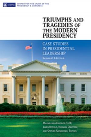 Cover of the book Triumphs and Tragedies of the Modern Presidency: Case Studies in Presidential Leadership, 2nd Edition by Jeanne Jacob, Michael Ashkenazi
