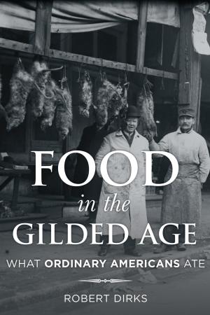 Cover of the book Food in the Gilded Age by Anouar Majid