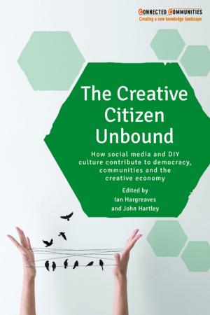 Cover of the book The creative citizen unbound by Palfrey, Colin