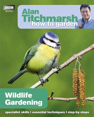Book cover of Alan Titchmarsh How to Garden: Wildlife Gardening