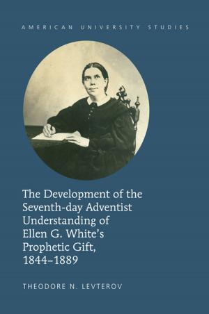 Cover of the book The Development of the Seventh-day Adventist Understanding of Ellen G. Whites Prophetic Gift, 1844-1889 by Daniel Mantzel