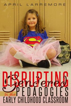 Book cover of Disrupting Gendered Pedagogies in the Early Childhood Classroom