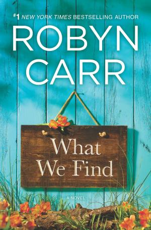 Cover of the book What We Find by Debbie Macomber