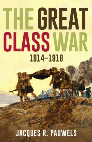 Cover of the book The Great Class War 1914-1918 by Mette Bach
