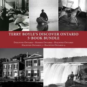 Cover of the book Terry Boyle's Discover Ontario 5-Book Bundle by Honor de Pencier