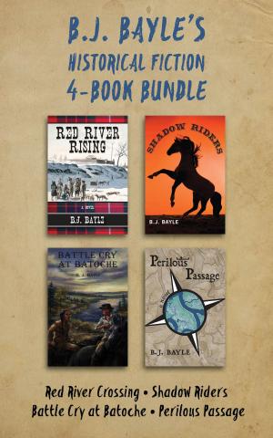 Cover of the book B.J. Bayle's Historical Fiction 4-Book Bundle by R.M. Greenaway
