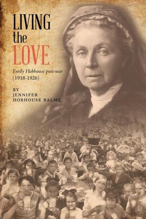 Cover of the book Living the Love by Raedene Jeannette Melin