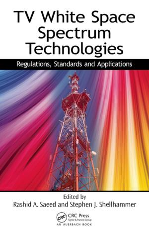 Cover of the book TV White Space Spectrum Technologies by Daniel J. Benny, Ph.D