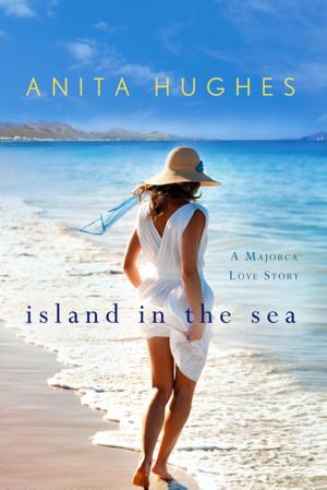 Book cover of Island in the Sea: A Majorca Love Story