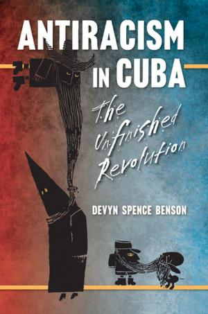 Cover of the book Antiracism in Cuba by Mark Philip Bradley