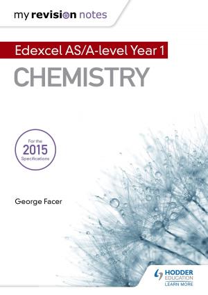 Cover of the book My Revision Notes: Edexcel AS Chemistry by Tim Leadbeater