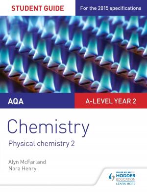 Book cover of AQA A-level Year 2 Chemistry Student Guide: Physical chemistry 2