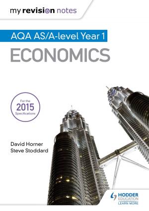 Cover of the book My Revision Notes: AQA AS Economics by Russell Quinlan