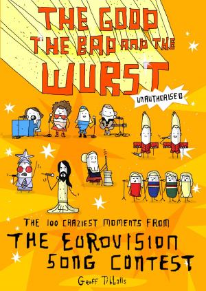 Cover of the book The Good, the Bad and the Wurst by Jon E. Lewis