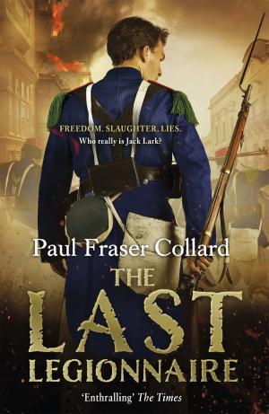 bigCover of the book The Last Legionnaire (Jack Lark, Book 5) by 