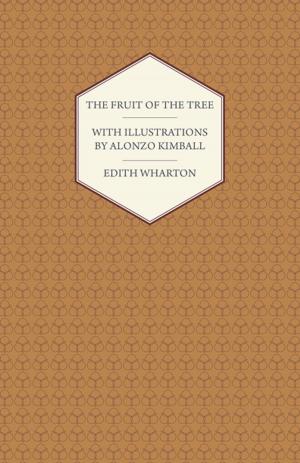 Cover of the book The Fruit of the Tree - With Illustrations by Alonzo Kimball by Reinhold Niebuhr