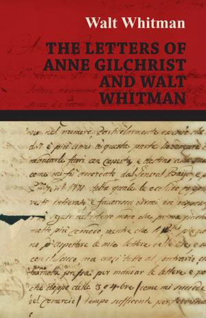 Cover of The Letters of Anne Gilchrist and Walt Whitman by Walt Whitman, Read Books Ltd.