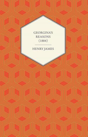 Cover of the book Georgina's Reasons (1884) by Ed. James