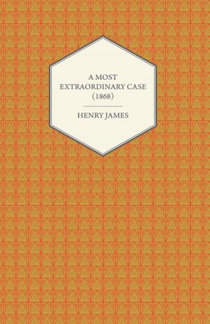 Cover of the book A Most Extraordinary Case (1868) by Harry Kemp