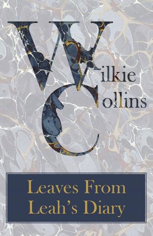 Cover of the book Leaves From Leah's Diary by H. H. Rice