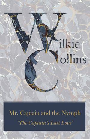 Book cover of Mr. Captain and the Nymph ('The Captain's Last Love')