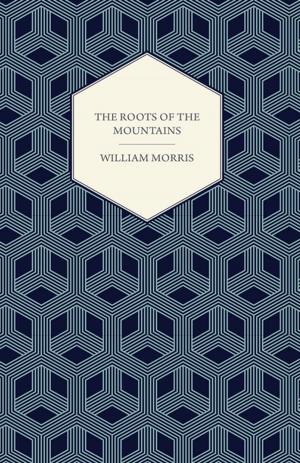 Book cover of The Roots of the Mountains (1890)