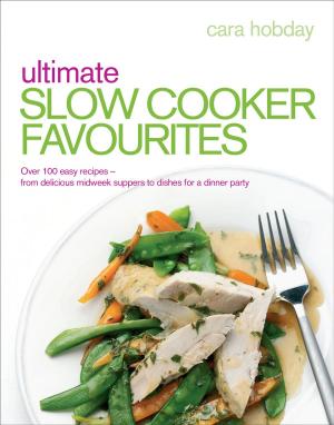 Cover of the book Ultimate Slow Cooker Favourites by Maryanne Madden