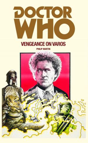 Cover of the book Doctor Who: Vengeance on Varos by Penny Birch