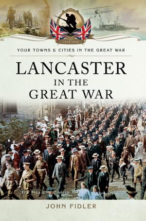 Cover of the book Lancaster in the Great War by Paul Thomas