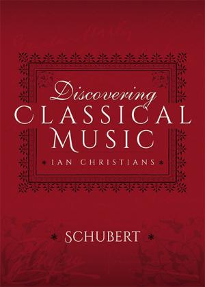 Cover of the book Discovering Classical Music: Schubert by Martin Middlebrook